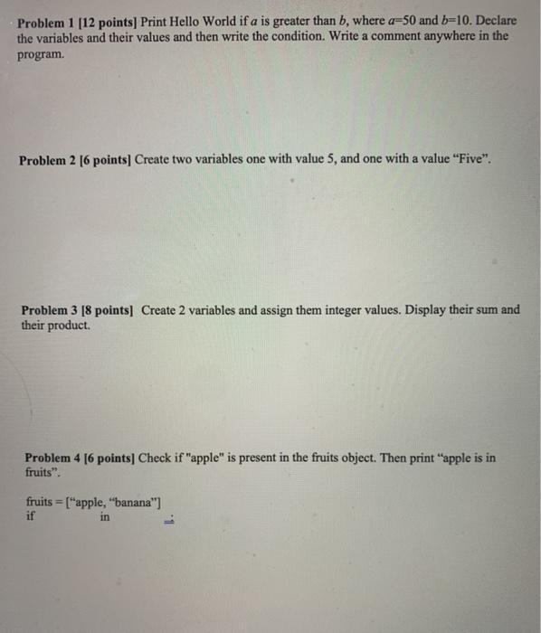 Solved Problem 1 [12 points] Print Hello World if a is | Chegg.com