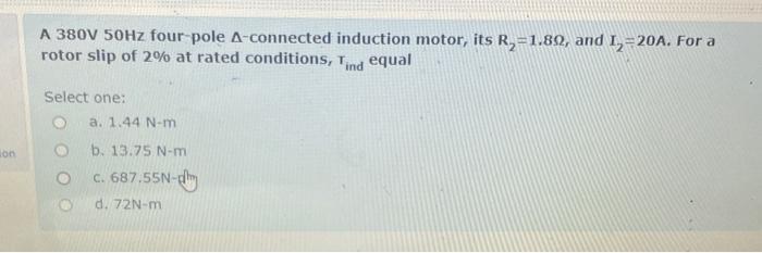 Solved A 380V 50Hz four-pole A-connected induction motor, | Chegg.com