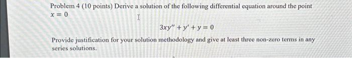 Solved Problem 4 (10 points) Derive a solution of the | Chegg.com