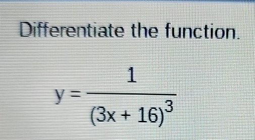 Solved Differentiate The Function Y 1 3x 16 3