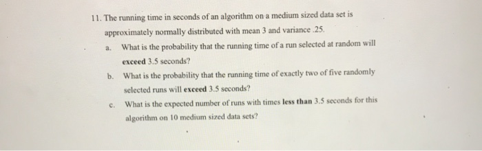 Solved 11. The running time in seconds of an algorithm on a | Chegg.com