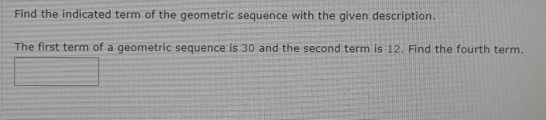 Solved Find the indicated term of the geometric sequence | Chegg.com