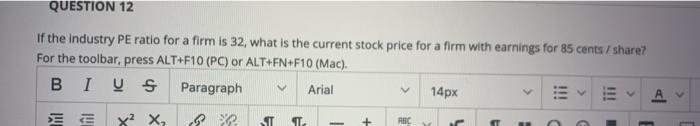 Solved Question 12 If The Industry Pe Ratio For A Firm Is Chegg Com