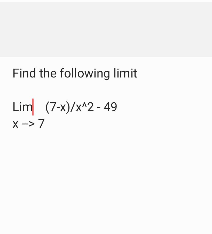 solved-find-the-following-limit-lim-7-x-x-2-49-x-7-chegg