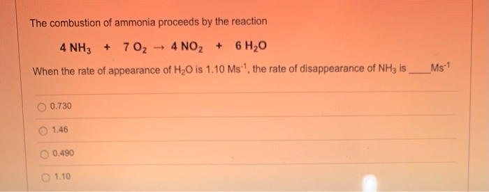 Solved The combustion of ammonia proceeds by the reaction 4 | Chegg.com