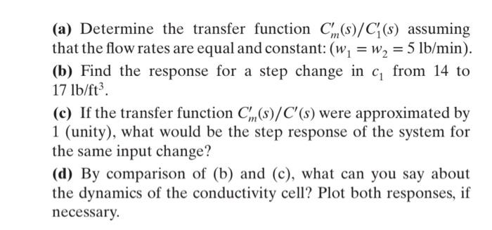 (a) Determine the transfer function \( C_{m}^{\prime}(s) / C_{1}^{\prime}(s) \) assuming that the flow rates are equal and co