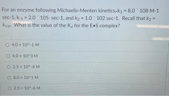 Solved For an enzyme following Michaelis-Menten kinetics, | Chegg.com
