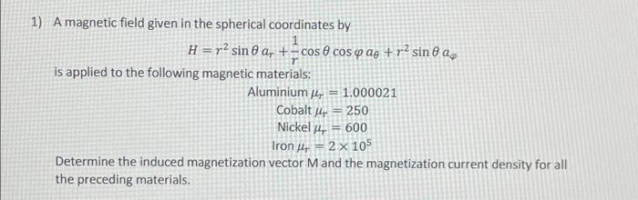 Solved 1) A magnetic field given in the spherical | Chegg.com