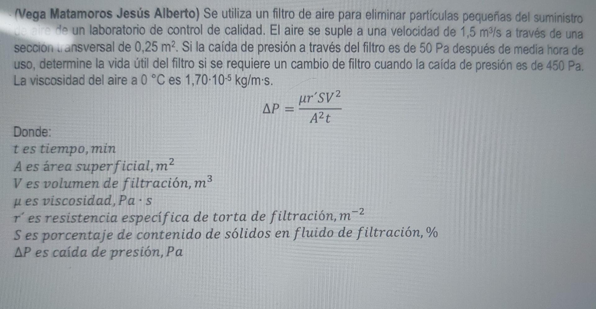 (Nega Matamoros Jesús Alberto) Se utiliza un filtro de aire para eliminar partículas pequeñas del suministro 4a are de un lab