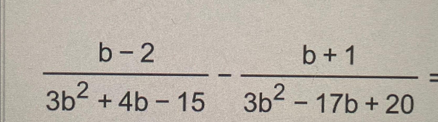 Solved B-23b2+4b-15-b+13b2-17b+20= | Chegg.com