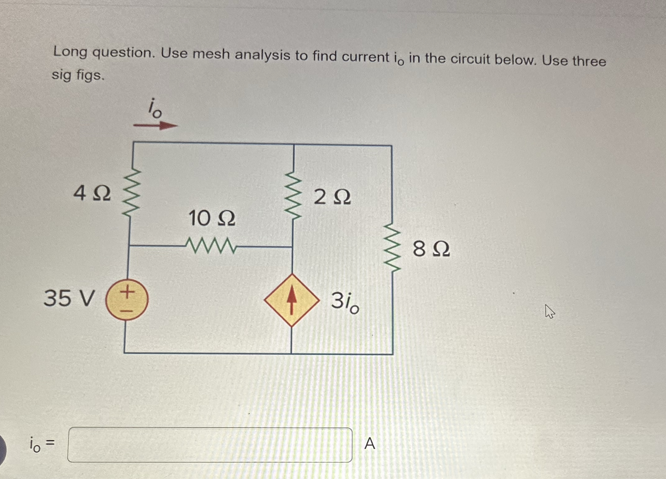 Solved Long question. Use mesh analysis to find current i0 | Chegg.com