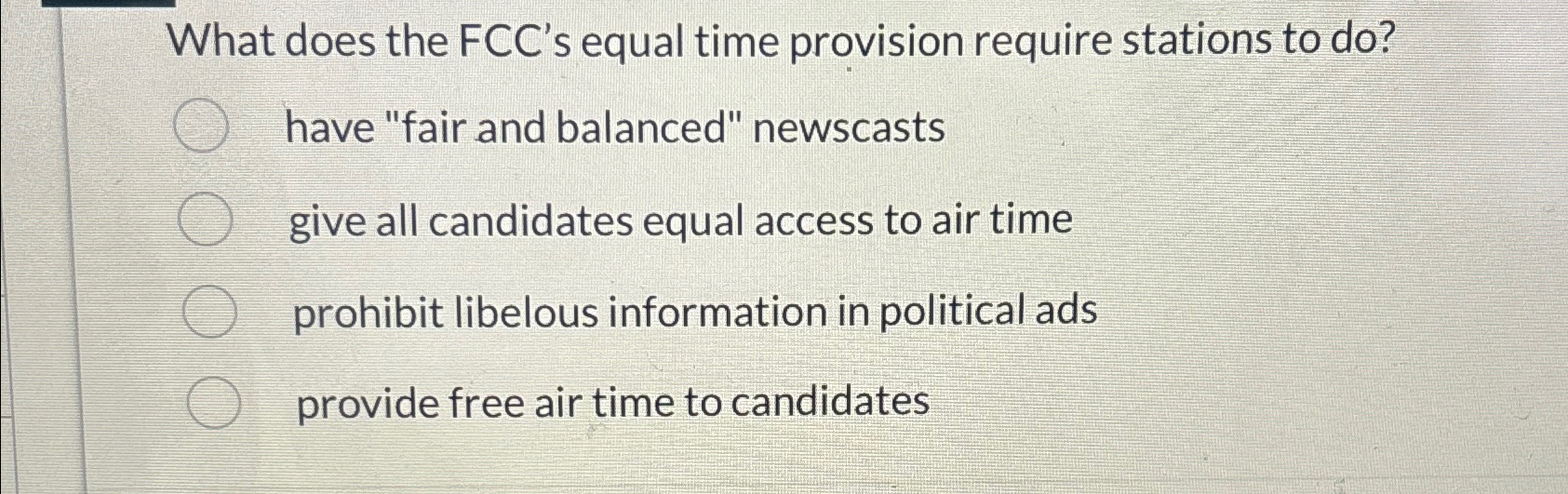 Solved What does the FCC's equal time provision require