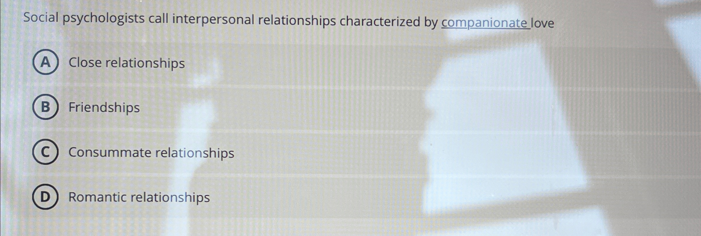 Solved Social psychologists call interpersonal relationships | Chegg.com