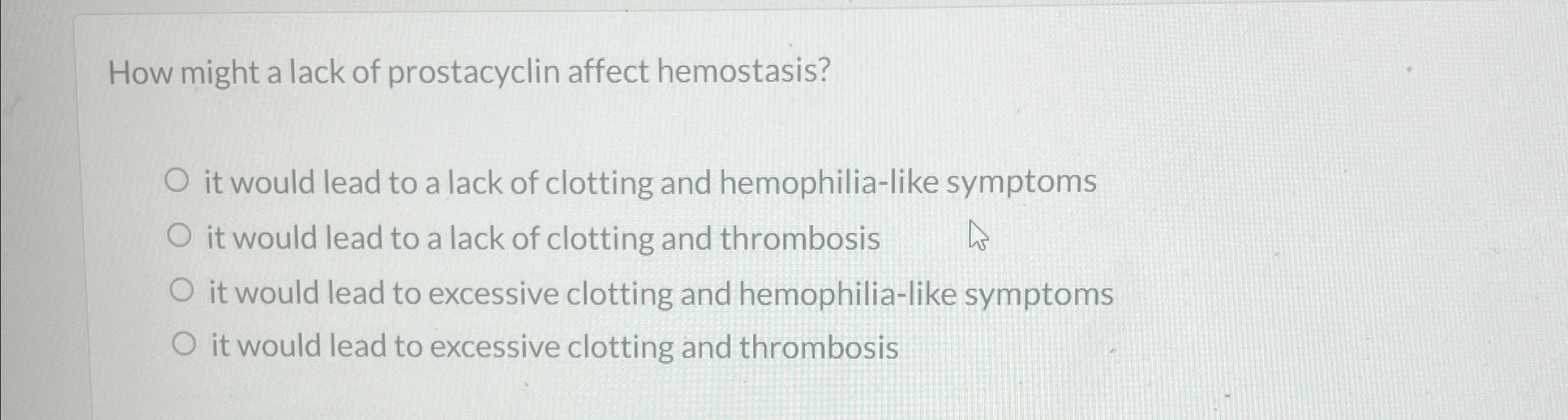 Solved How might a lack of prostacyclin affect hemostasis?it | Chegg.com