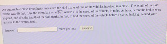 Solved An Automobile Crash Investigator Measured The Skid | Chegg.com