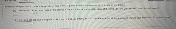 Solved Suppose a ramp is used to move a heavy object into a | Chegg.com