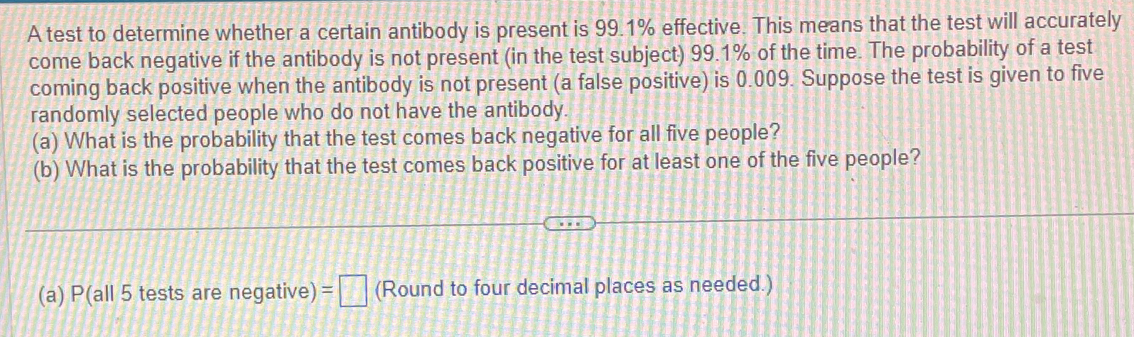 Solved A test to determine whether a certain antibody is | Chegg.com ...