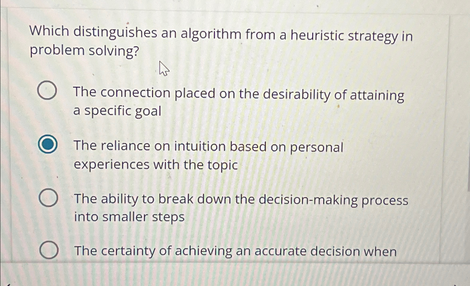 Solved Which distinguishes an algorithm from a heuristic | Chegg.com