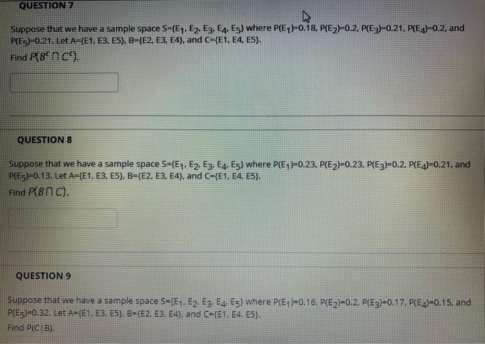 Solved QUESTION 7 Suppose that we have a sample space S-{E1, | Chegg.com