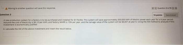 Solved A Maving to another question will save this response | Chegg.com