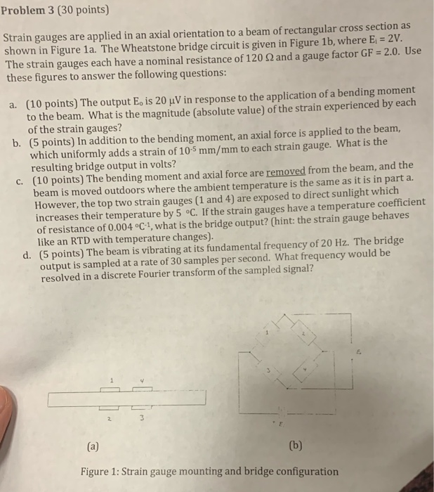 Solved Problem 3 (30 points) Strain gauges are applied in an | Chegg.com