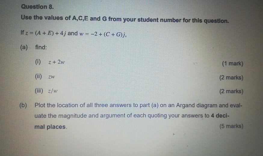 Solved Question 8 Use The Values Of A C E And G From You Chegg Com
