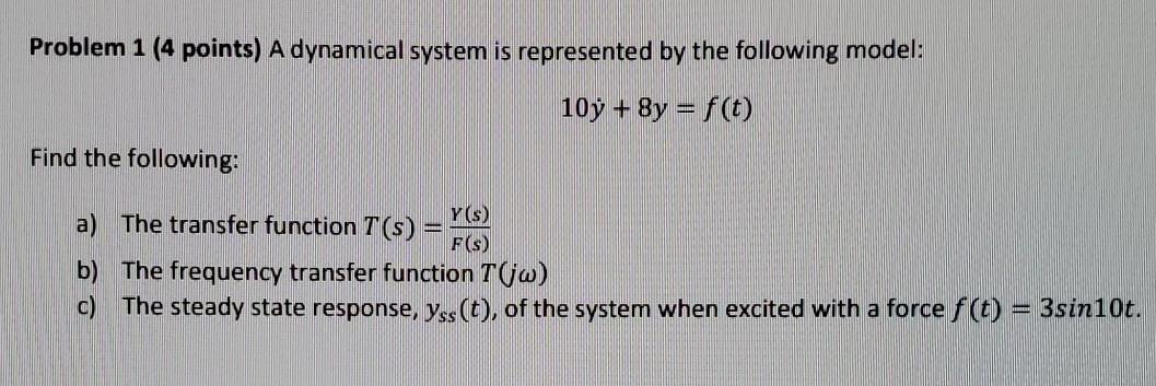 Solved Problem 1 (4 points) A dynamical system is | Chegg.com