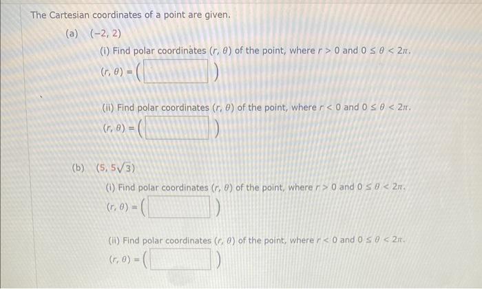 Solved The Cartesian coordinates of a point are given. (a) | Chegg.com