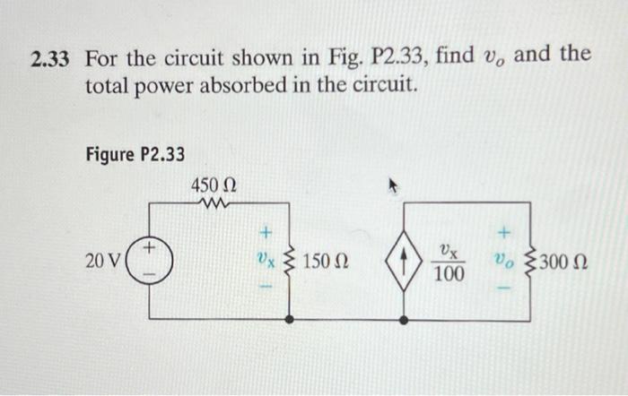 Solved 2.33 For the circuit shown in Fig. P2.33, find v, and | Chegg.com