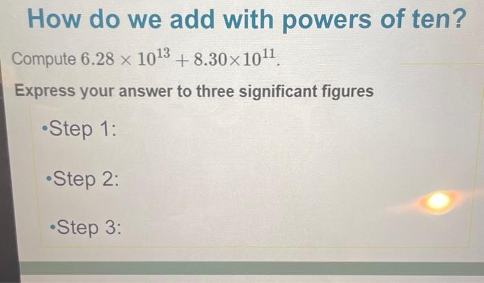 Solved How do we add with powers of ten? Compute | Chegg.com