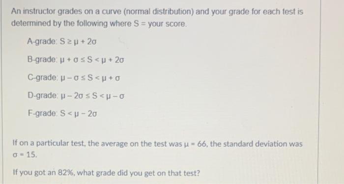 Solved An instructor grades on a curve (normal distribution) | Chegg.com