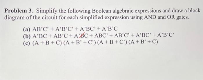 Solved Problem 3. Simplify The Following Boolean Algebraic | Chegg.com