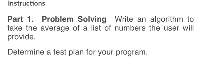 Solved Instructions Part 1. Problem Solving Write an | Chegg.com