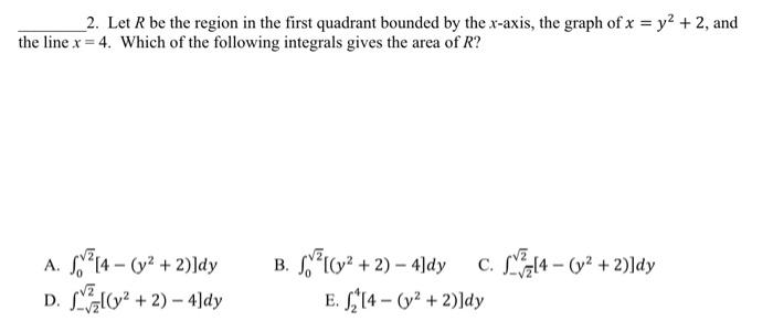 Solved _2. Let R be the region in the first quadrant bounded | Chegg.com