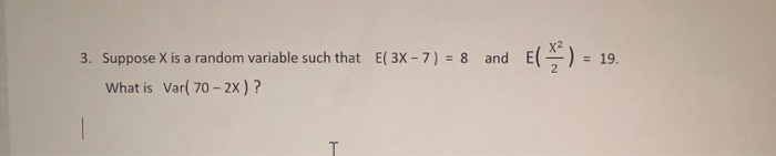 Solved 3. Suppose X is a random variable such that E( 3X - | Chegg.com