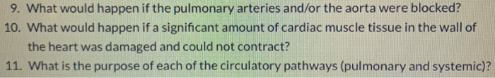 Solved 9. What would happen if the pulmonary arteries and/or | Chegg.com