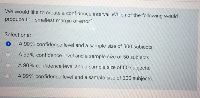 solved-we-would-like-to-create-a-confidence-interval-which-chegg