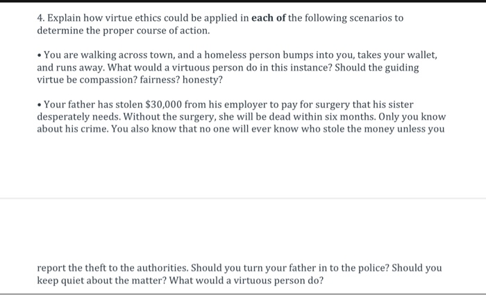 Solved 4. Explain how virtue ethics could be applied in each | Chegg.com