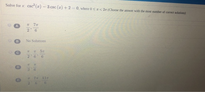 Solved Solve for x csc? (x) – 3 csc (c) + 2 = 0, where 0