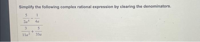 Solved Simplify the following complex rational expression by | Chegg.com