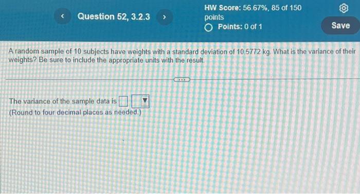 [Solved]: A random sample of 10 subjects have weights with