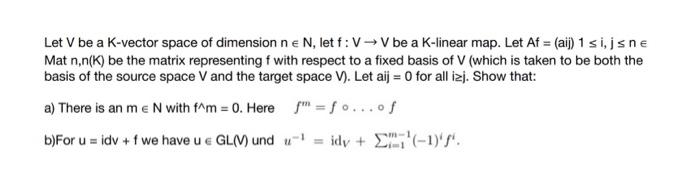 Solved Let V be a K-vector space of dimension n∈N, let f:V→V | Chegg.com
