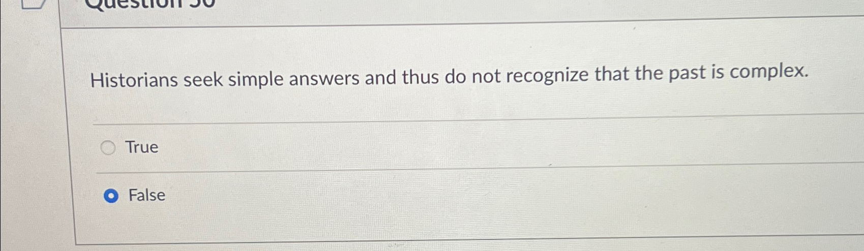 Solved Historians seek simple answers and thus do not | Chegg.com