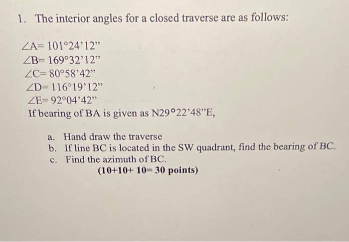 Solved 1. The interior angles for a closed traverse are as | Chegg.com