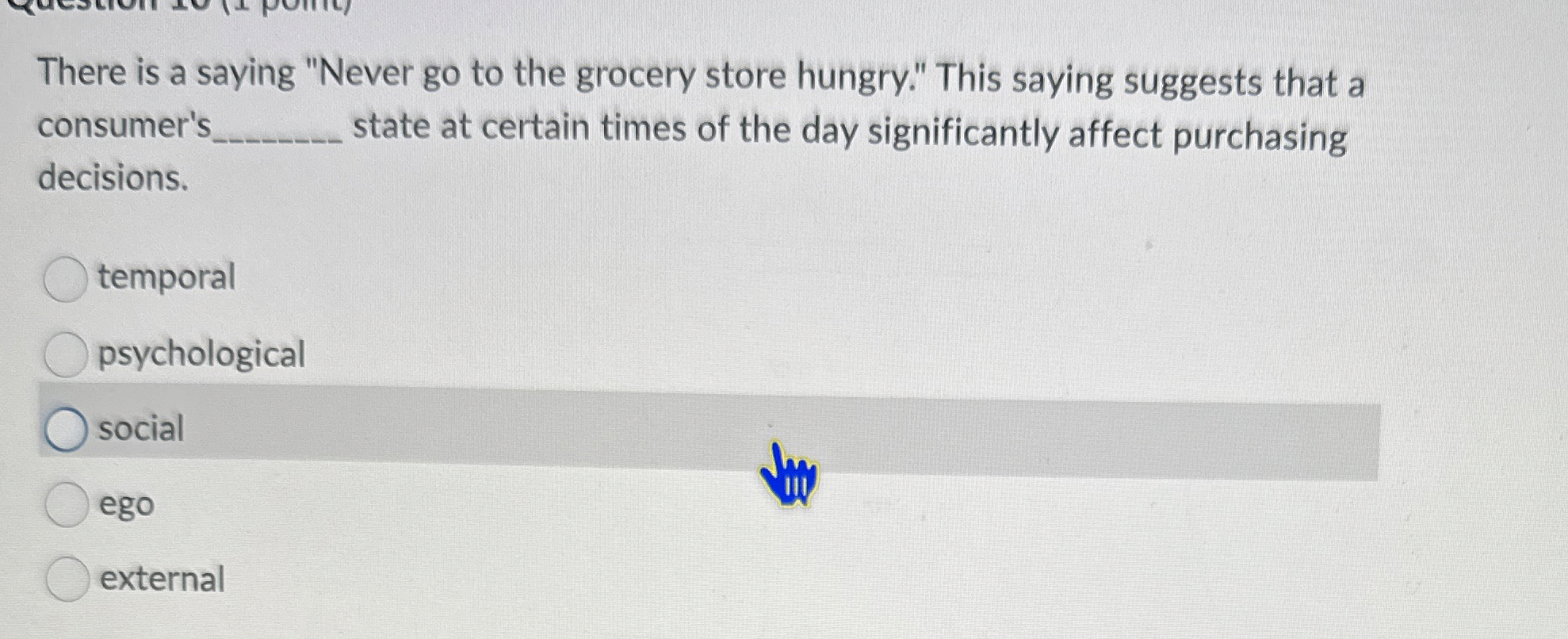Solved There is a saying "Never go to the grocery store