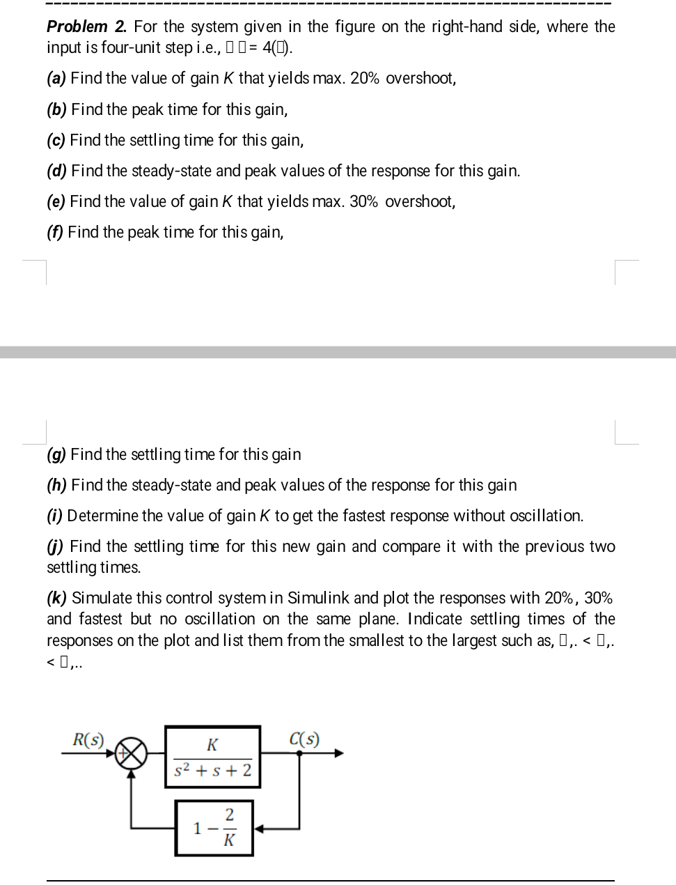 Solved Problem 2. For the system given in the figure on the | Chegg.com