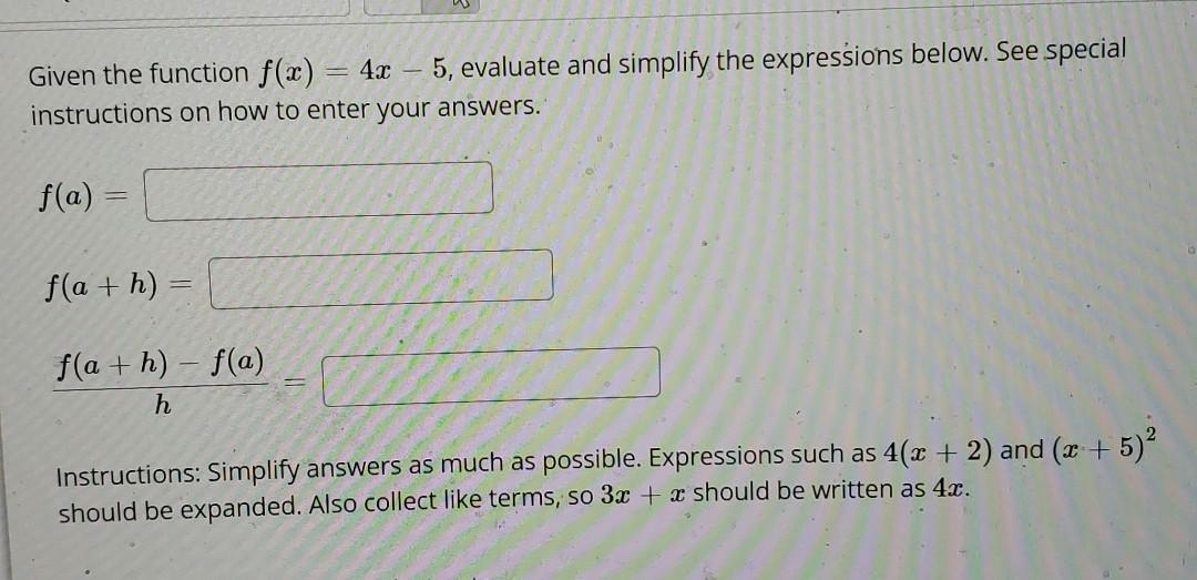 Solved Given the function f(x) = 4x - 5, evaluate and | Chegg.com