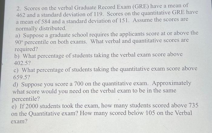 Solved 2. Scores on the verbal Graduate Record Exam (GRE) | Chegg.com