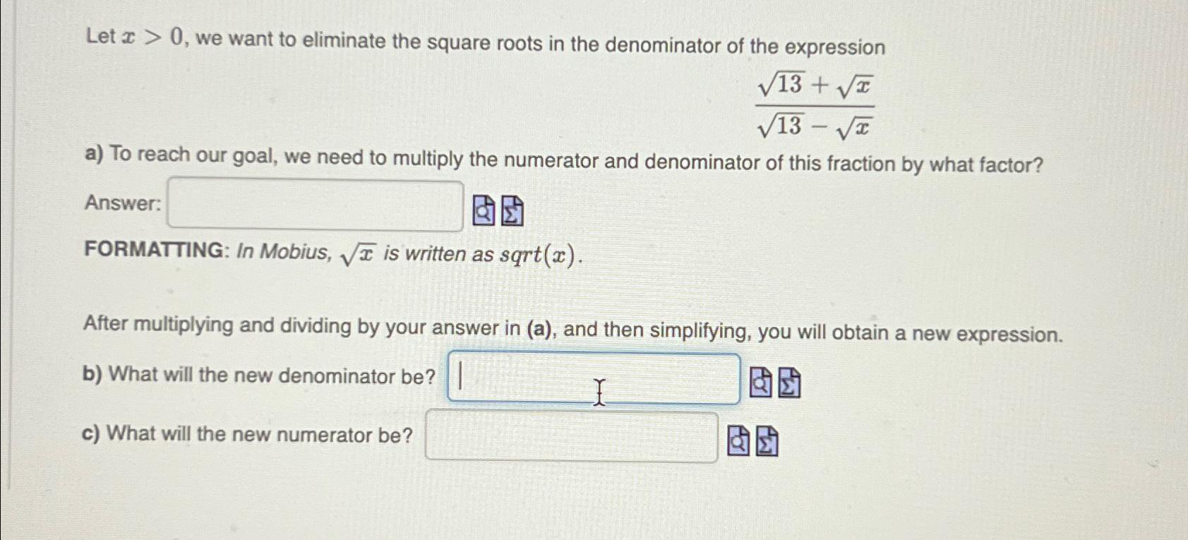 Solved Let x>0, ﻿we want to eliminate the square roots in | Chegg.com