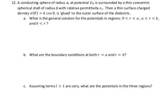 Solved 12. A conducting sphere of radius a, at potential Vo, | Chegg.com
